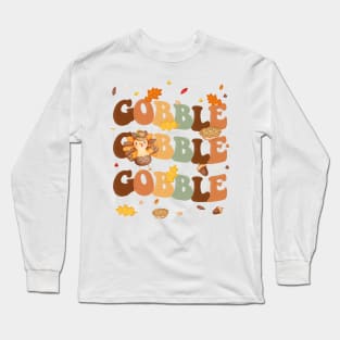 Gobble Happy Thanksgiving Day Text Long Sleeve T-Shirt